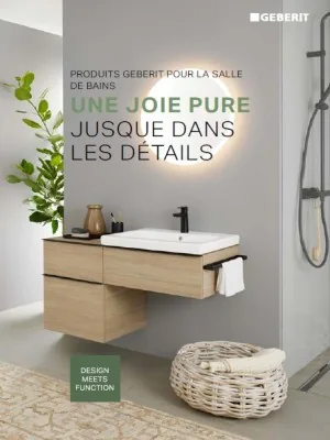 Couverture : Une joie pure jusque dans les détails – Produits Geberit pour la salle de bains